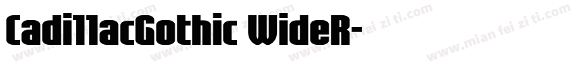 CadillacGothic WideR字体转换